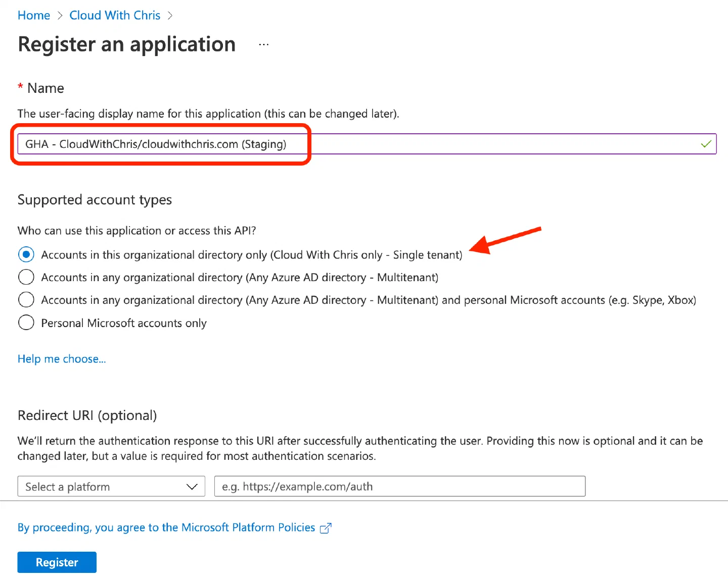 Screenshot showing the creation of my own App Registration called GHA - CloudWithChris/cloudwithchris.com (Staging), as a single tenant app with no redirect URI