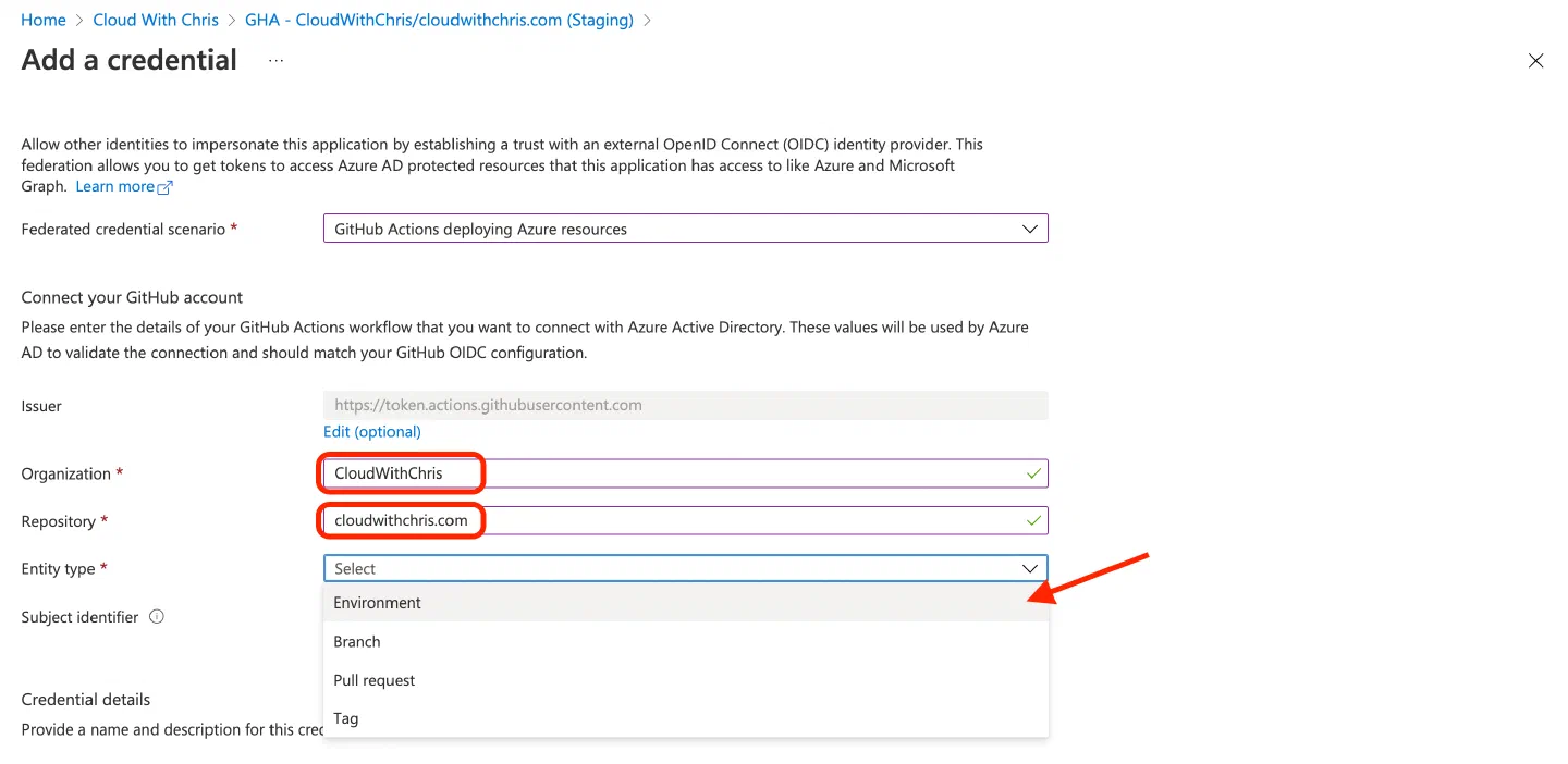 Screenshot showing the Federated credential scenario chosen is GitHub Actions deploying to Azure resources. This results in the Organization, Repository and Entity Type options being displayed, with values configured as described in the text above.