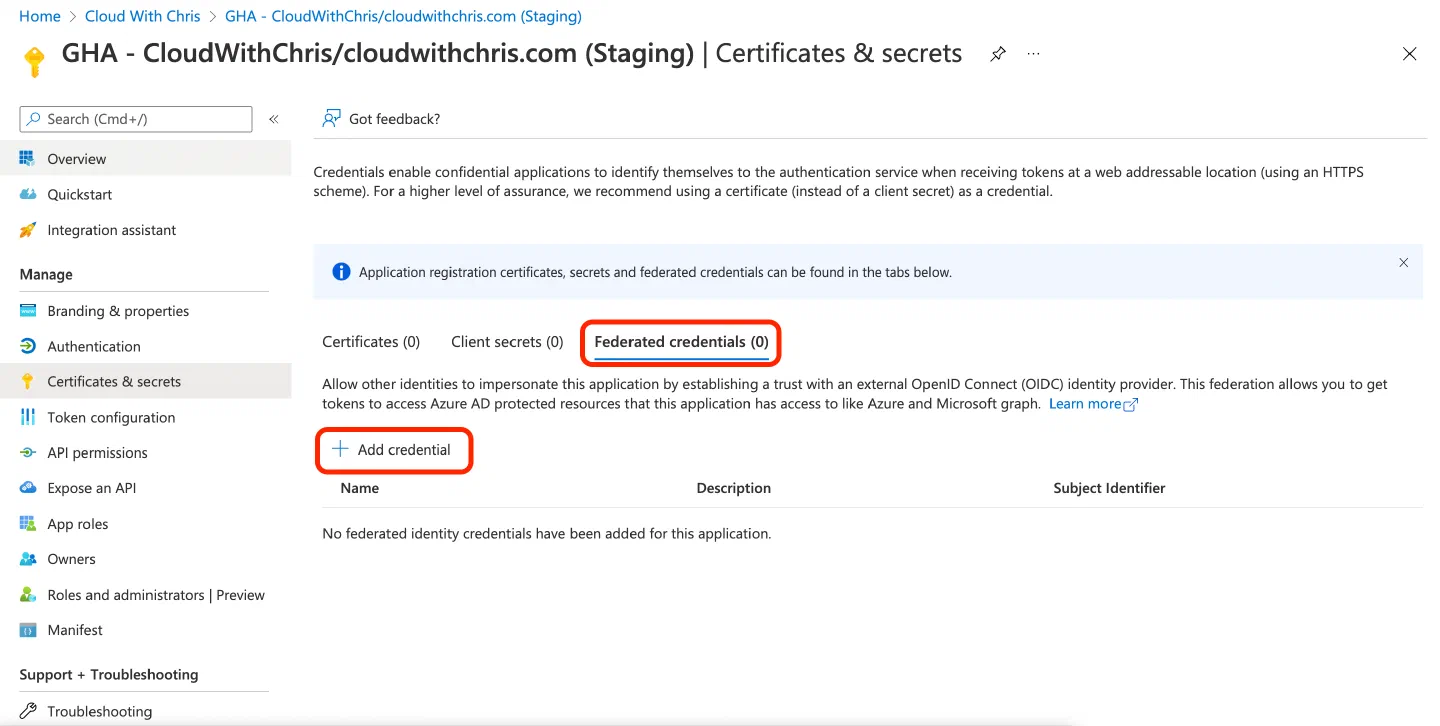 Screenshot showing that there are 0 Certificates, 0 Client Secrets and 0 Federated Credentials. The screenshot shows the Federated Credentials Tab, and guides the user to the &lsquo;Add Credential&rsquo; button.