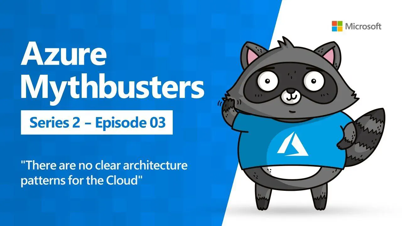 There are no clear architecture patterns for the Cloud? (Azure Mythbusters)