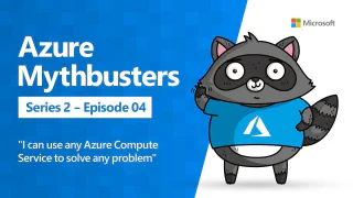 I can use any Azure Compute Service to solve any problem? (Azure Mythbusters)
