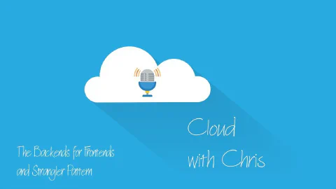 16 - The Backends for Frontends and Strangler Pattern with Peter Piper