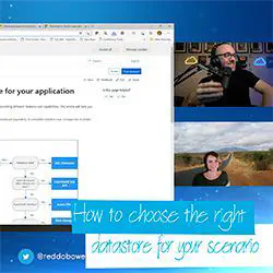 42 - How to choose the 'Right' Datastore for your scenario