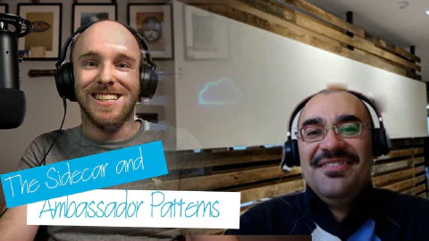 29 - The Sidecar and Ambassador Patterns
