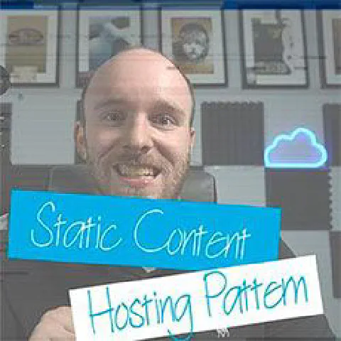 22 - Static Content Hosting Pattern (Save cost and gain performance for static websites!)