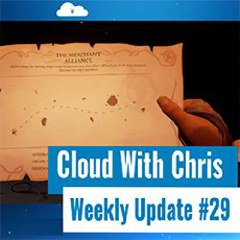 V029 - Sailing the Sea of Thieves while talking Cloud