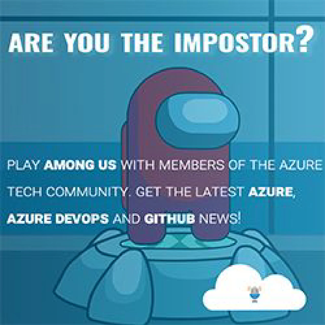 V032 - Talking cloud and playing Among Us with the community